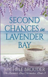 Cover image for Second Chances in Lavender Bay (Lavender Bay Chronicles Book 3)