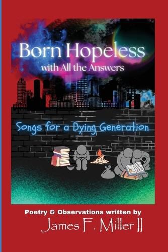 Cover image for Born Hopeless with All the Answers