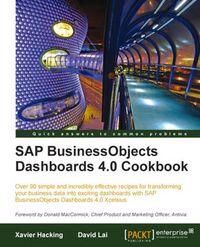 Cover image for SAP BusinessObjects Dashboards 4.0 Cookbook