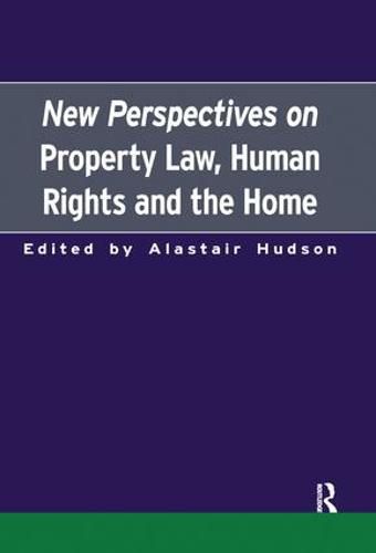 Cover image for New Perspectives on Property Law: Human Rights and the Family Home
