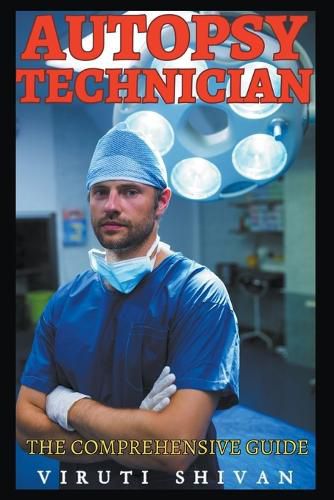 Cover image for Autopsy Technician - The Comprehensive Guide