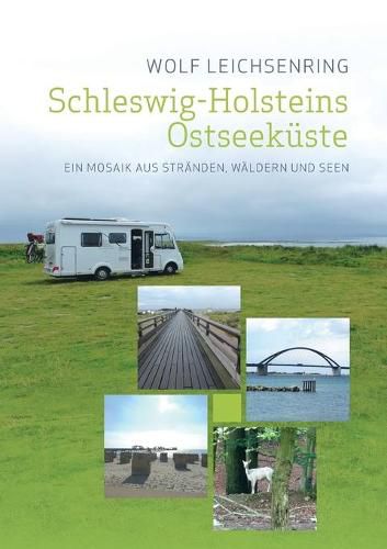 Cover image for Schleswig-Holsteins Ostseekuste: Ein Mosaik aus Stranden, Waldern und Seen