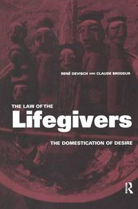 Cover image for The Law of the Lifegivers: The Domestication of Desire