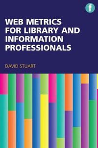 Cover image for Web Metrics for Library and Information Professionals