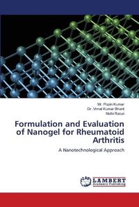 Cover image for Formulation and Evaluation of Nanogel for Rheumatoid Arthritis