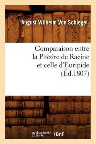 Cover image for Comparaison Entre La Phedre de Racine Et Celle d'Euripide, (Ed.1807)
