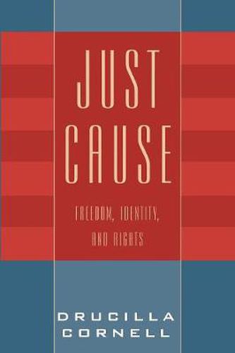 Cover image for Just Cause: Freedom, Identity, and Rights