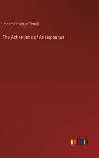 Cover image for The Acharnians of Aristophanes