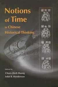 Cover image for Notions of Time in Chinese Historical Thinking