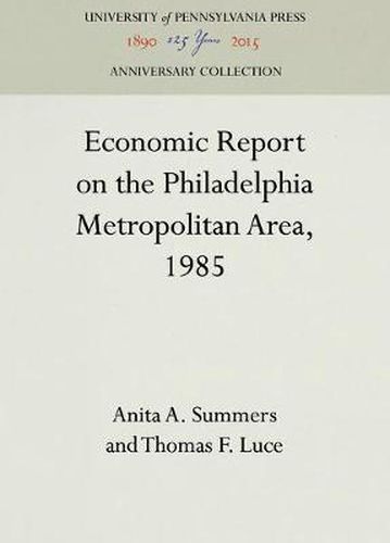 Economic Report on the Philadelphia Metropolitan Area, 1985