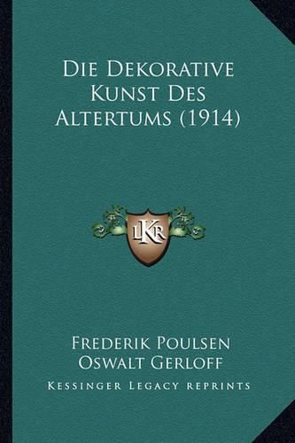 Cover image for Die Dekorative Kunst Des Altertums (1914)