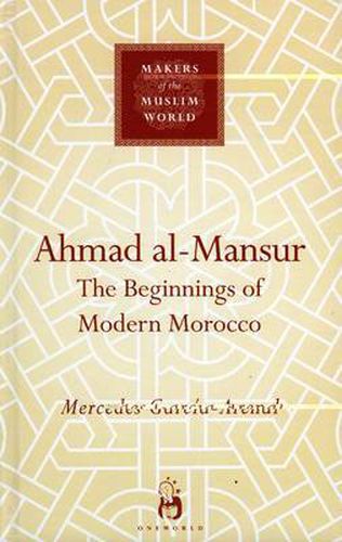 Cover image for Ahmad al-Mansur: The Beginnings of Modern Morocco