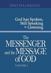 Cover image for The Messenger and the Message of God Volume 1