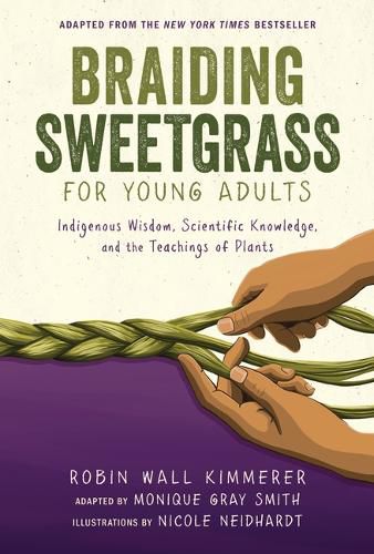 Braiding Sweetgrass for Young Adults: Indigenous Wisdom, Scientific Knowledge, and the Teachings of Plants