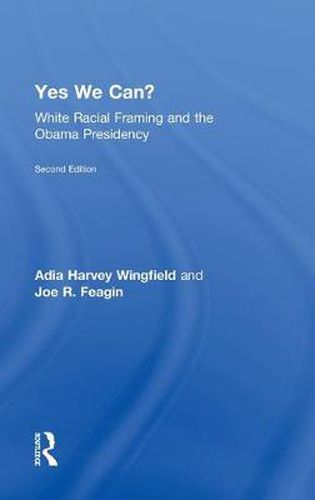 Cover image for Yes We Can?: White Racial Framing and the Obama Presidency