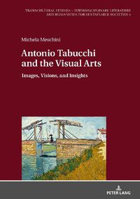 Cover image for Antonio Tabucchi and the Visual Arts: Images, Visions, and Insights