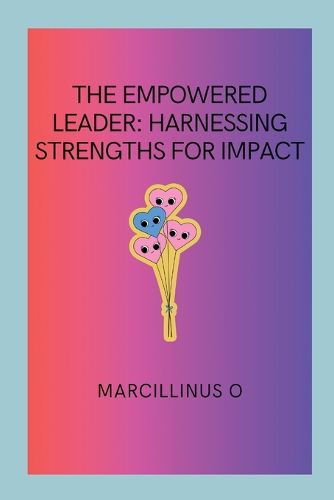 Cover image for The Empowered Leader
