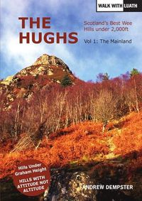 Cover image for The Hughs: Scotland's Best Wee Hills under 2,000 feet
