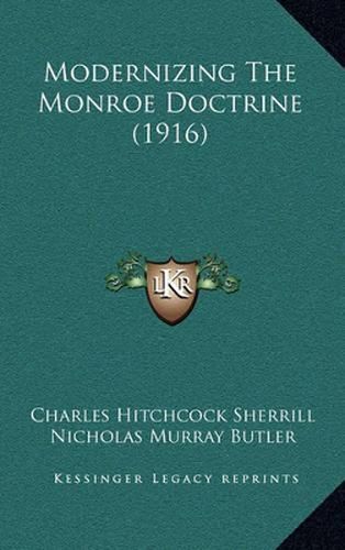 Cover image for Modernizing the Monroe Doctrine (1916)