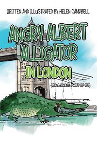 Cover image for Angry Albert Alligator in London