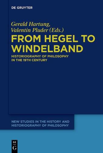 Cover image for From Hegel to Windelband: Historiography of Philosophy in the 19th Century