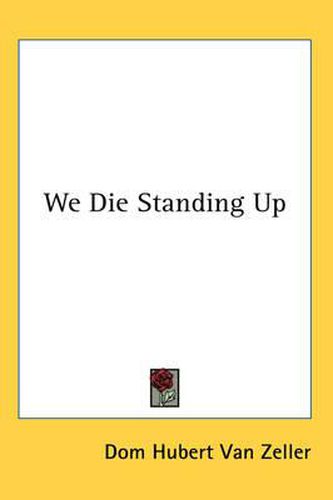 We Die Standing Up