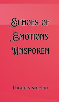 Cover image for Echoes of Emotions Unspoken