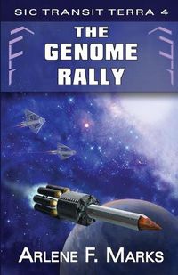 Cover image for The Genome Rally: Sic Transit Terra Book 4