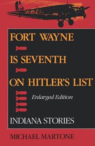 Cover image for Fort Wayne is Seventh on Hitler's List, Enlarged Edition: Indiana Stories