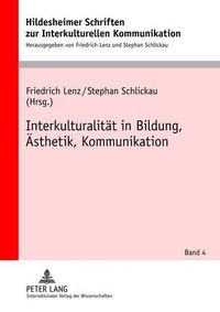 Cover image for Interkulturalitaet in Bildung, Aesthetik, Kommunikation