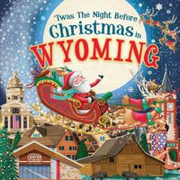 Cover image for 'Twas the Night Before Christmas in Wyoming