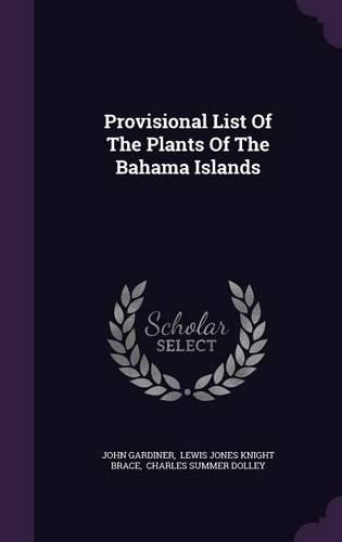 Cover image for Provisional List of the Plants of the Bahama Islands