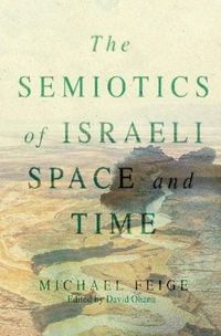 Cover image for The Semiotics of Israeli  Space and Time