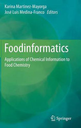 Foodinformatics: Applications of Chemical Information to Food Chemistry