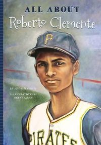 Cover image for All About Roberto Clemente