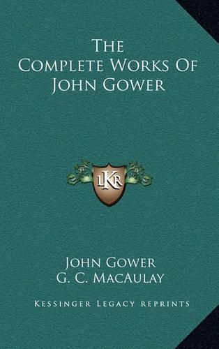 The Complete Works of John Gower