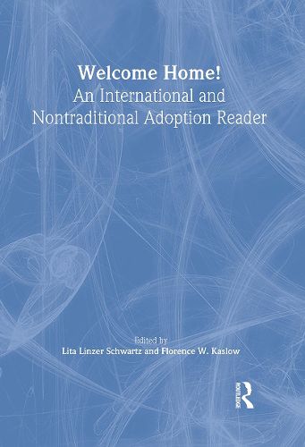 Cover image for Welcome Home!: An International and Nontraditional Adoption Reader