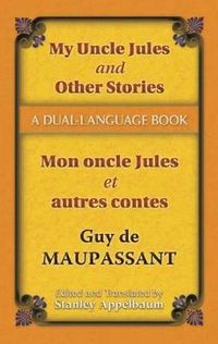 Cover image for My Uncle Jules and Other Stories/Mon oncle Jules et autres contes: A Dual-Language Book