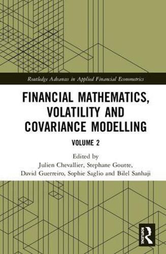 Financial Mathematics, Volatility and Covariance Modelling: Volume 2