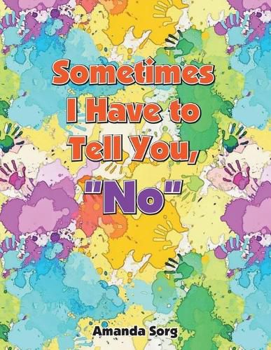Cover image for Sometimes I Have to Tell You, "No"