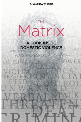 Cover image for The Matrix: A Look Inside Domestic Violence