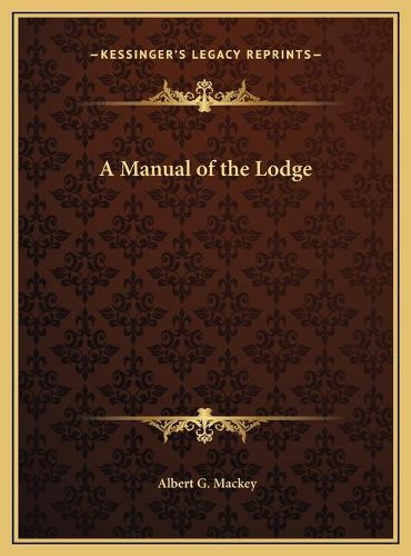 Cover image for A Manual of the Lodge