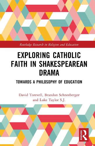 Cover image for Exploring Catholic Faith in Shakespearean Drama