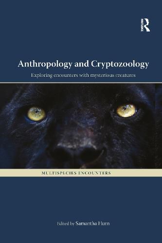 Cover image for Anthropology and Cryptozoology: Exploring Encounters with Mysterious Creatures