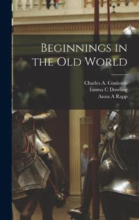 Cover image for Beginnings in the Old World