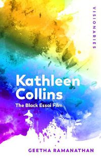 Cover image for Kathleen Collins: The Black Essai Film