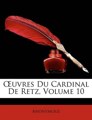 Cover image for Uvres Du Cardinal de Retz, Volume 10