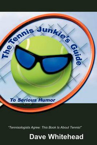 Cover image for The Tennis Junkie's Guide (to Serious Humor)