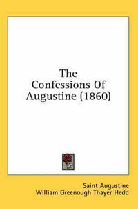 Cover image for The Confessions of Augustine (1860)