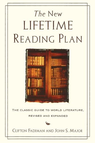 Cover image for New Lifetime Reading Plan: The Classic Guide to World Literature